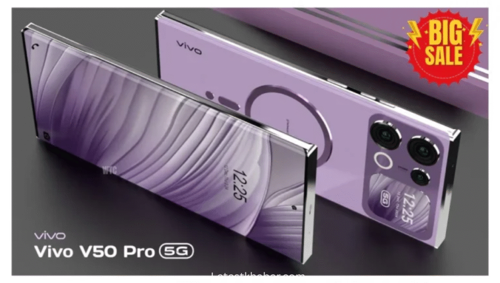 Vivo V50 Pro लॉन्च: 12GB RAM, 256GB स्टोरेज Premium Look और दमदार फीचर्स के साथ